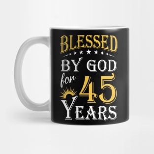 Blessed By God For 45 Years 45th Birthday Mug